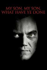 My Son  My Son  What Have Ye Done - Poster