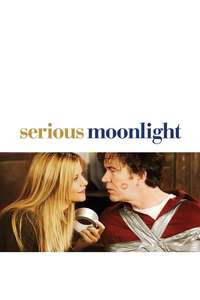 Serious Moonlight - Poster