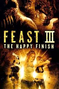 Feast III: The Happy Finish - Poster