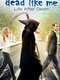 Dead Like Me: Life After Death