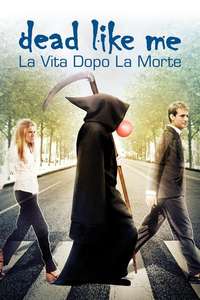 Dead Like Me: Life After Death - Poster