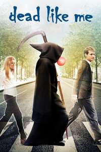 Dead Like Me: Life After Death - Poster