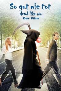 Dead Like Me: Life After Death - Poster