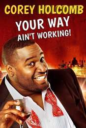 Corey Holcomb: Your Way Ain't Working