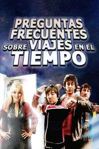 Frequently Asked Questions About Time Travel - Posters