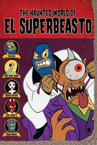 The Haunted World of El Superbeasto - Poster