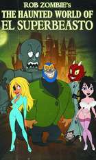 The Haunted World of El Superbeasto
