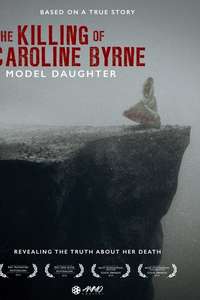 A Model Daughter: The Killing of Caroline Byrne - Poster