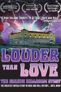 Louder Than Love: The Grande Ballroom Story - Poster