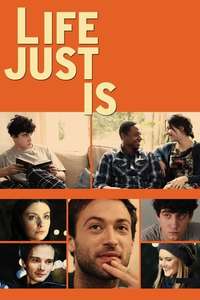 Life Just Is - Poster