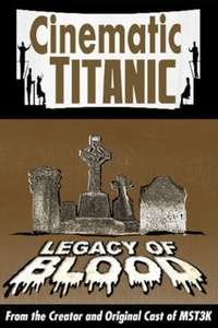Cinematic Titanic: Legacy of Blood - Poster