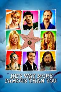 He's Way More Famous Than You - Poster