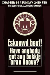 PROGRESS Chapter 84: Eskeewd beef! Have anybody got any bokkle oran doove? - Poster