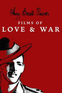 Harry Birrell Presents Films of Love and War - Poster