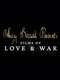 Harry Birrell Presents Films of Love and War