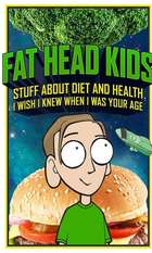 Fat Head Kids