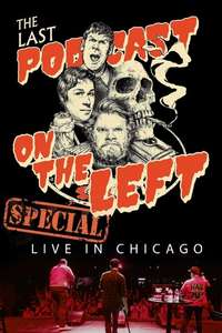 Last Podcast on the Left:  Live in Chicago - Poster