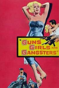 Guns Girls and Gangsters - Posters