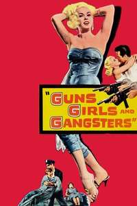 Guns Girls and Gangsters - Posters