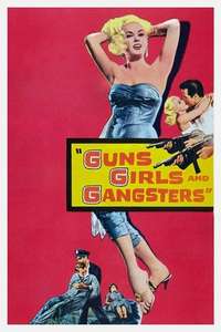 Guns Girls and Gangsters - Posters
