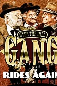 The Over The Hill Gang Rides Again - Poster