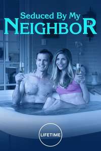 Seduced By My Neighbor - Posters
