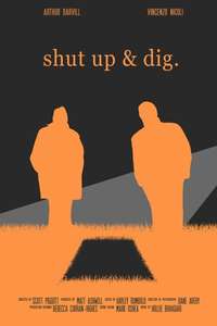 Shut Up & Dig - Poster