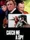 Catch Me a Spy