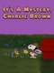 It's a Mystery  Charlie Brown