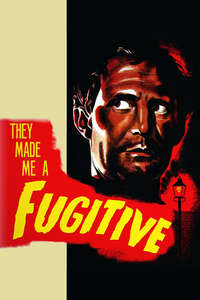 They Made Me a Fugitive - Posters