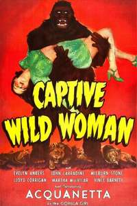 Captive Wild Woman - Posters