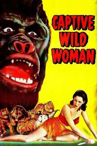 Captive Wild Woman - Posters