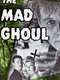 The Mad Ghoul
