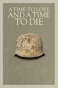 A Time to Love and a Time to Die - Poster