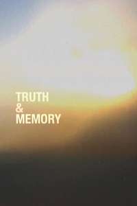 Truth & Memory - Poster
