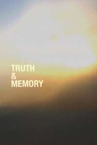 Truth & Memory - Poster