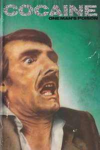 Cocaine: One Man's Seduction - Posters