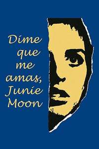 Tell Me That You Love Me  Junie Moon - Posters