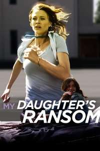 My Daughter's Ransom - Poster