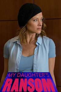 My Daughter's Ransom - Poster