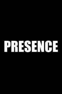 Presence - Poster
