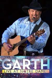 Garth: Live At Notre Dame! - Poster