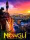 Mowgli: Legend of the Jungle