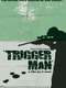 Trigger Man