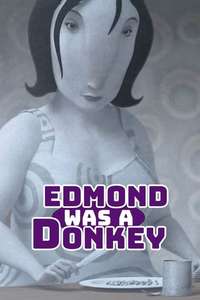Edmond Was a Donkey - Poster