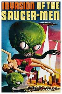 Invasion of the Saucer-Men - Posters
