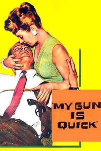 My Gun Is Quick - Poster