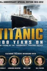 Titanic: 100 Years On - Poster