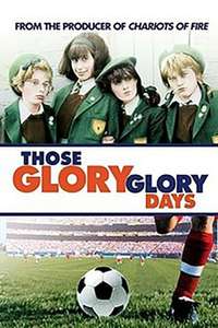 Those Glory Glory Days - Poster