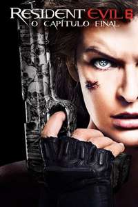 Resident Evil: The Final Chapter - Poster